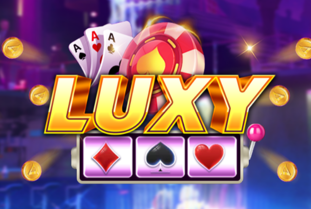Luxy Club – Game Slot đổi thưởng thuộc hàng tỷ