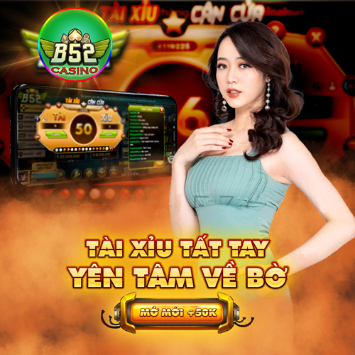 B52 Casino - Tải B52 Club Cho Ipad cùng trải nghiệm kho game chất lượng