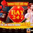 Bay247 - Cổng game bài hot nhất hiện nay