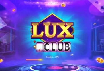 Sân chơi giải trí làm giàu cực nhanh với LuxClub